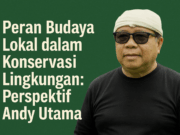 Peran Budaya Lokal dalam Konservasi Lingkungan: Perspektif Andy Utama Strategi Arista Montana dalam Mengintegrasikan Budaya ke Konservasi